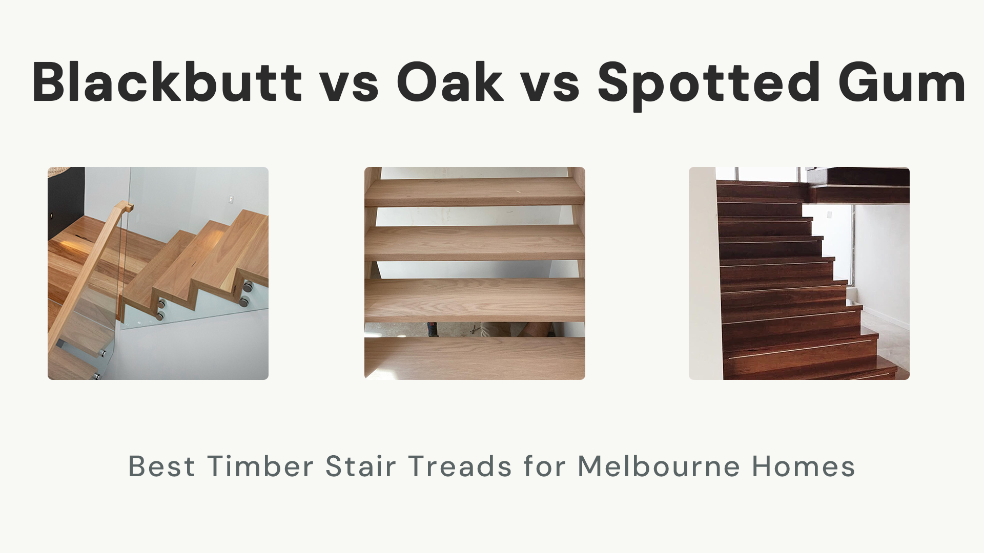 Treards Best Timber Stair Treads for Melbourne Homes: Blackbutt vs Oak vs Spot ...