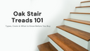 Oak Stair Treads 101: Types, Costs, and What to Know Before You Buy